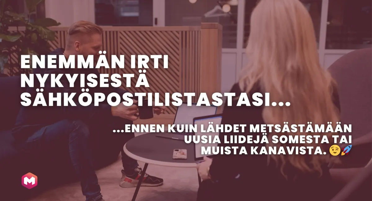 Paranna sähköpostilistasi tehoa – älä metsästä uusia liidejä turhaan! 🚫💌