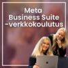Meta Business Suiten -alkeet verkkokoulutus