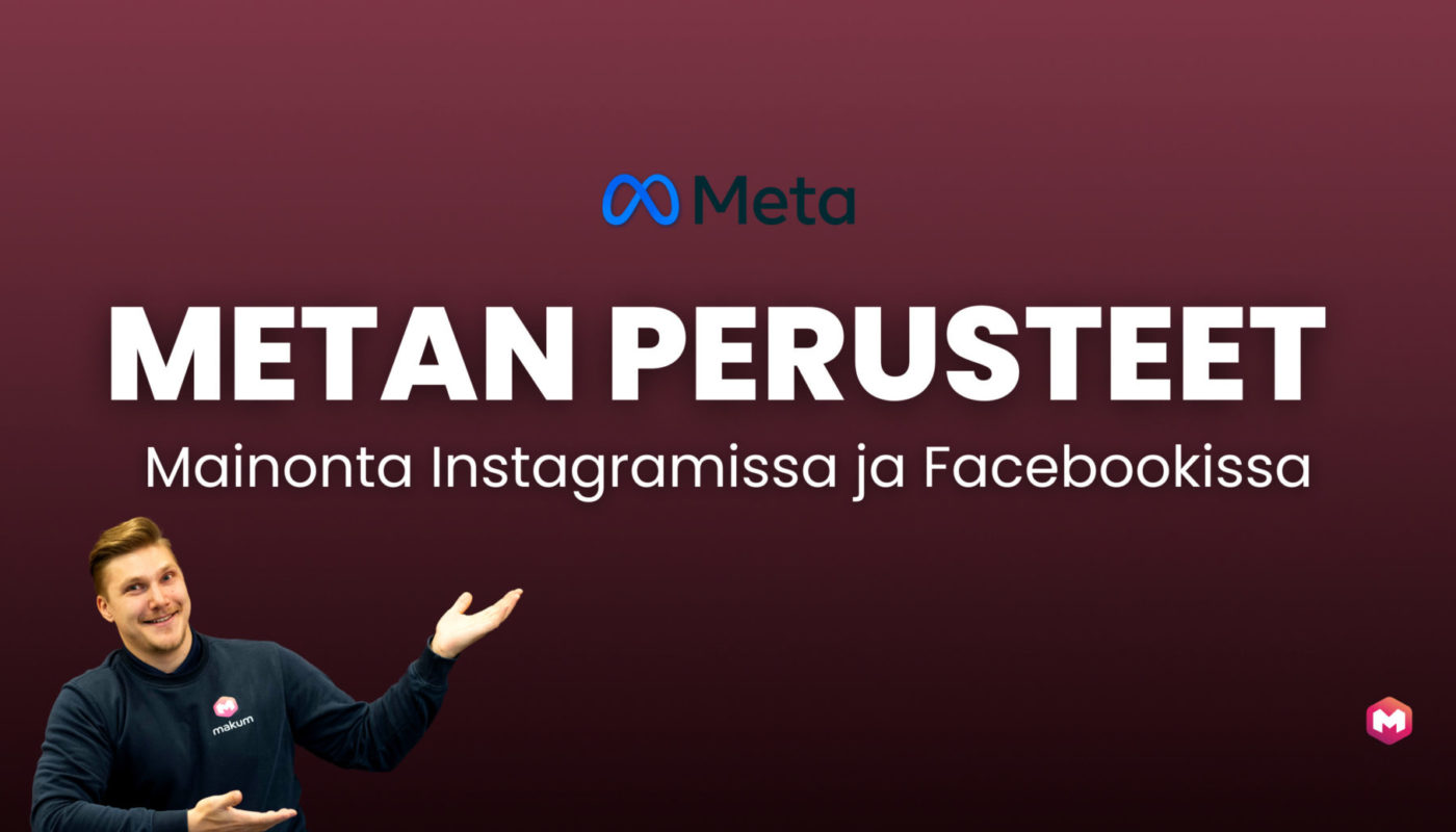 Metan perusteet - Mainonta Instagramissa ja Facebookissa